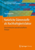 Entwicklung neuer Ansätze zum nachhaltigen Planen und Bauen- Natürliche Dämmstoffe als Nachhaltigkeitsfaktor