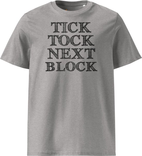 Tick Tock Next Block - Bitcoin T-shirt - Unisex - 100% Biologisch Katoen - Kleur Grijs - Maat XL | Bitcoin cadeau| Crypto cadeau| Bitcoin T-shirt| Crypto T-shirt| Crypto Shirt| Bitcoin Shirt| Bitcoin Merch| Crypto Merch| Bitcoin Kleding