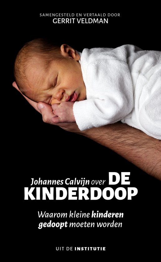 Een baby slaapt op de arm van een volwassene. De titel luidt: Johannes Calvijn over de kinderdoop.