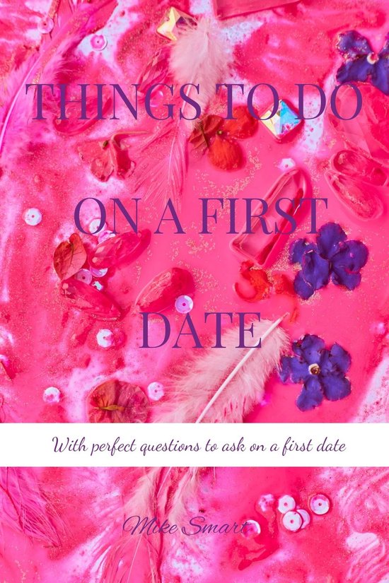 THINGS TO DO ON A FIRST DATE (ebook), Olajide Michael | 1230006073251 ...