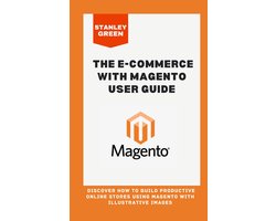 THE E-COMMERCE WITH MAGENTO USER GUIDE