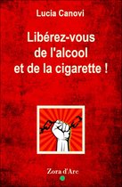 Libérez-vous de l'alcool et de la cigarette