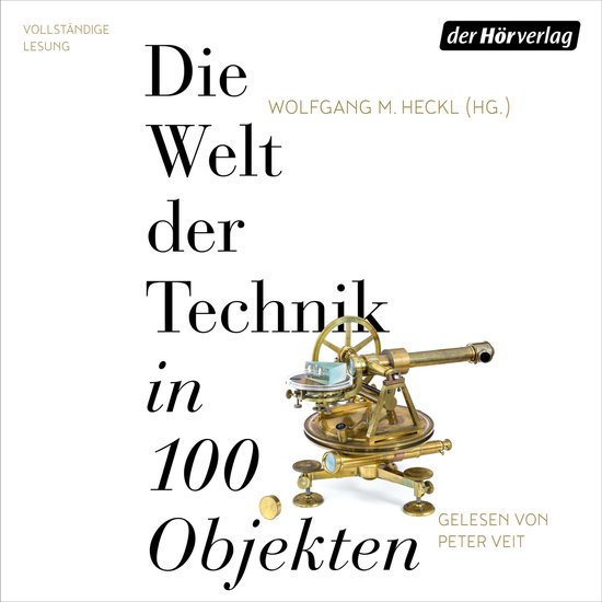 Die Welt der Technik in 100 Objekten - cover