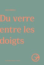 Littérature - Du verre entre les doigts