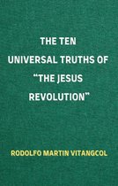 The Ten Universal Truths of “the Jesus Revolution”