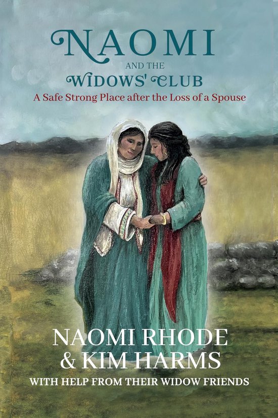 Naomi and the Widows' Club: A Safe Strong Place after the Lo ... - cover