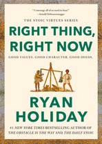 The Stoic Virtues Series - Right Thing, Right Now