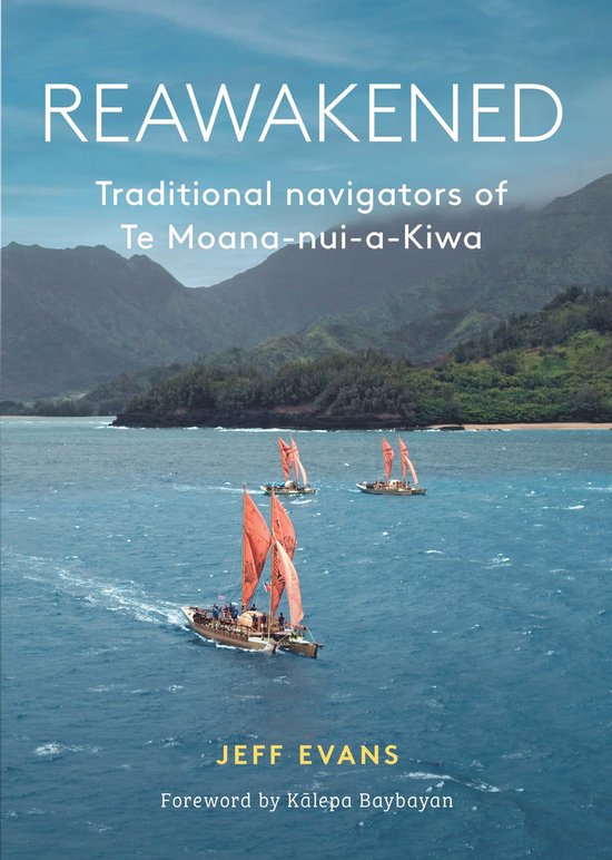 Reawakened: Traditional Navigators of Te Moana-nui-a-Kiwa -  ... - cover