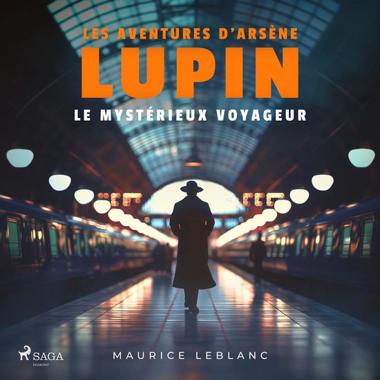 Le Mystérieux voyageur – Les aventures d'Arsène Lupin, g ... - cover