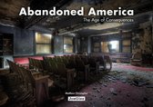 ISBN Abandoned America : The Age of Consequences, Photographie, Anglais, Couverture rigide