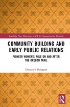 Routledge New Directions in PR & Communication Research - Community Building and Early Public Relations