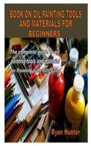 Book on Oil Painting Tools and Materials for Beginners