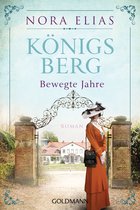 Königsberg-Saga 2 -  Königsberg. Bewegte Jahre