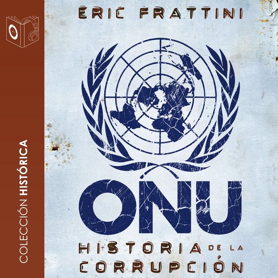ONU Historia de la corrupción - no dramatizado - cover