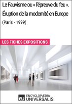 Le Fauvisme ou «l'épreuve du feu». Éruption de la modernité en Europe (Paris - 1999)