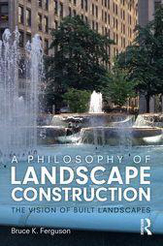 A Philosophy of Landscape Construction - cover