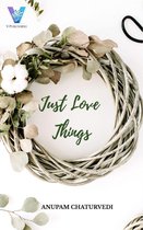 Just Love Things
