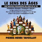 Le sens des âges. Une nouvelle philosophie des âges de la vie