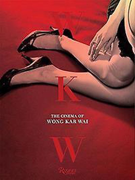 WKW The Cinema Of Wong KarWai