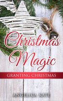 Christmas Magic - Granting Christmas