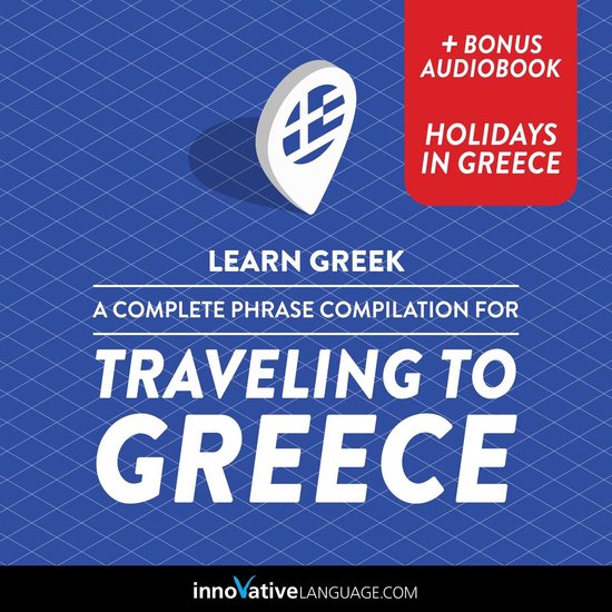Learn Greek: A Complete Phrase Compilation for Traveling to  ... - cover