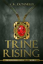 The Kinderra Saga 1 - Trine Rising: The Kinderra Saga