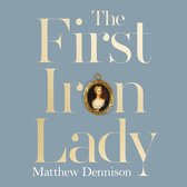 The First Iron Lady: A Life of Caroline of Ansbach