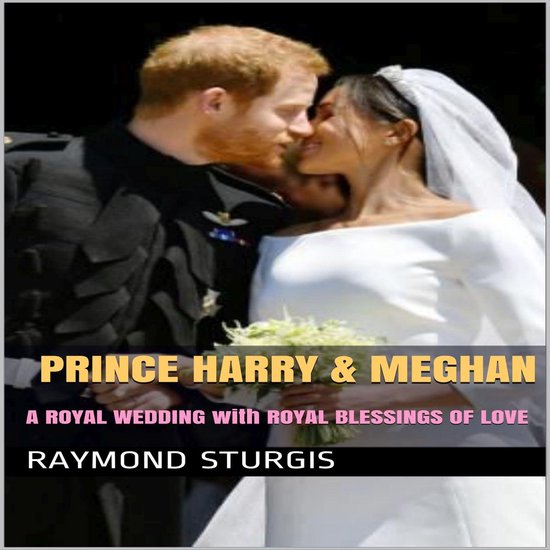 Prince Harry & Meghan: A Royal Wedding with Royal Blessings  ... - cover