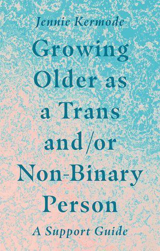 Growing Older as a Trans and/or Non-Binary Person - cover