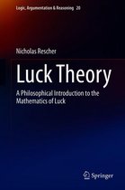 Logic, Argumentation & Reasoning 20 - Luck Theory