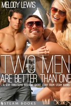 Steam Books MMF Series 4 - Two Men Are Better Than One - A Sexy Threesome Bisexual Short Story from Steam Books