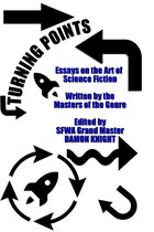 Turning Points: Essays on the Art of Science Fiction