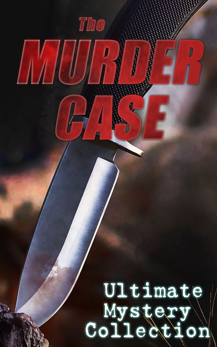 THE MURDER CASE - Ultimate Mystery Collection - Arthur Conan Doyle