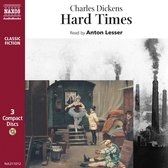 Naxos AudioBooks, Classic Fiction, Hard Times door Charles Dickens, voorgelezen door Anton Lesser, 3 CD's.