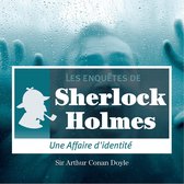 Une affaire d'identité, une enquête de Sherlock Holmes