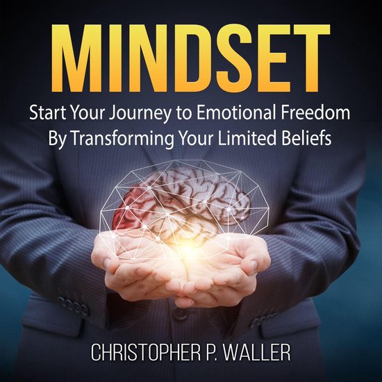 Mindset: Start Your Journey to Emotional Freedom By Transfor ... - cover