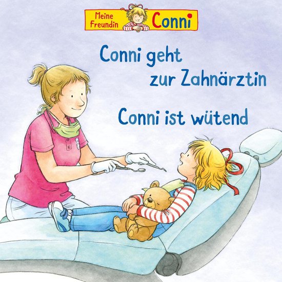 Conni geht zur Zahnärztin / Conni ist wütend - cover