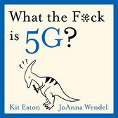 What the F*ck is 5G?