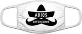 Adios bitchados mondkapje | Mexicaans | Mexico | Spanje | Spaans | grappig | gezichtsmasker | bescherming | bedrukt | logo | Wit mondmasker van katoen, uitwasbaar & herbruikbaar. Geschikt voo