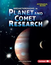 Space Exploration (Alternator Books ® ) - Breakthroughs in Planet and Comet Research