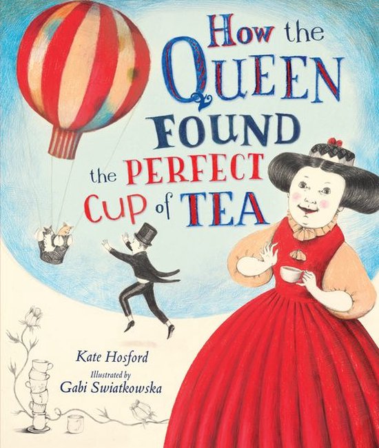 How the Queen Found the Perfect Cup of Tea - cover