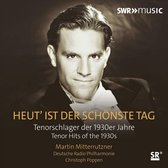 Christoph Poppen - Martin Mitterrutzner - Deutsche - Heut' Ist Der Schonste Tag - Tenorschlager Der 193 (CD)