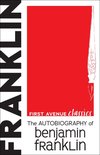 First Avenue Classics ™ - The Autobiography of Benjamin Franklin
