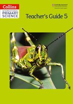 Collins International Primary Science - Collins International Primary Science – International Primary Science Teacher's Guide 5