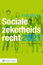 Samenvatting Basisboek Socialezekerheidsrecht 2021 ISBN: 9789013158588 , ISBN: 9789013158588 Sociaalzekerheidsrecht