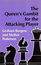 The Queen’s Gambit for the Attacking Player