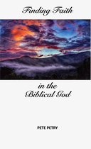 Finding Faith in the Biblical God