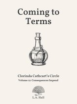 Clorinda Cathcart's Circle 12 - Coming to Terms