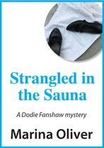 Dodie Fanshaw Mystery 7 - Strangled in the Sauna