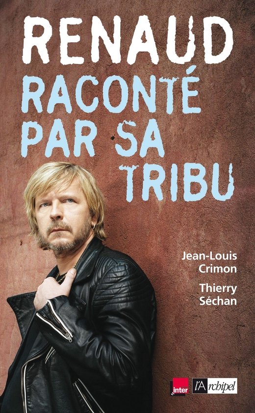 Renaud raconté par sa tribu - cover
